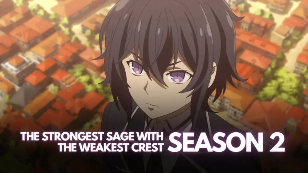 the-strongest-sage-with-the-weakest-crest-season-2-release-date